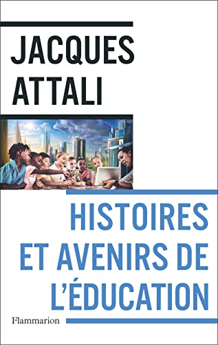 HISTOIRES ET AVENIRS DE L'ÉDUCATION